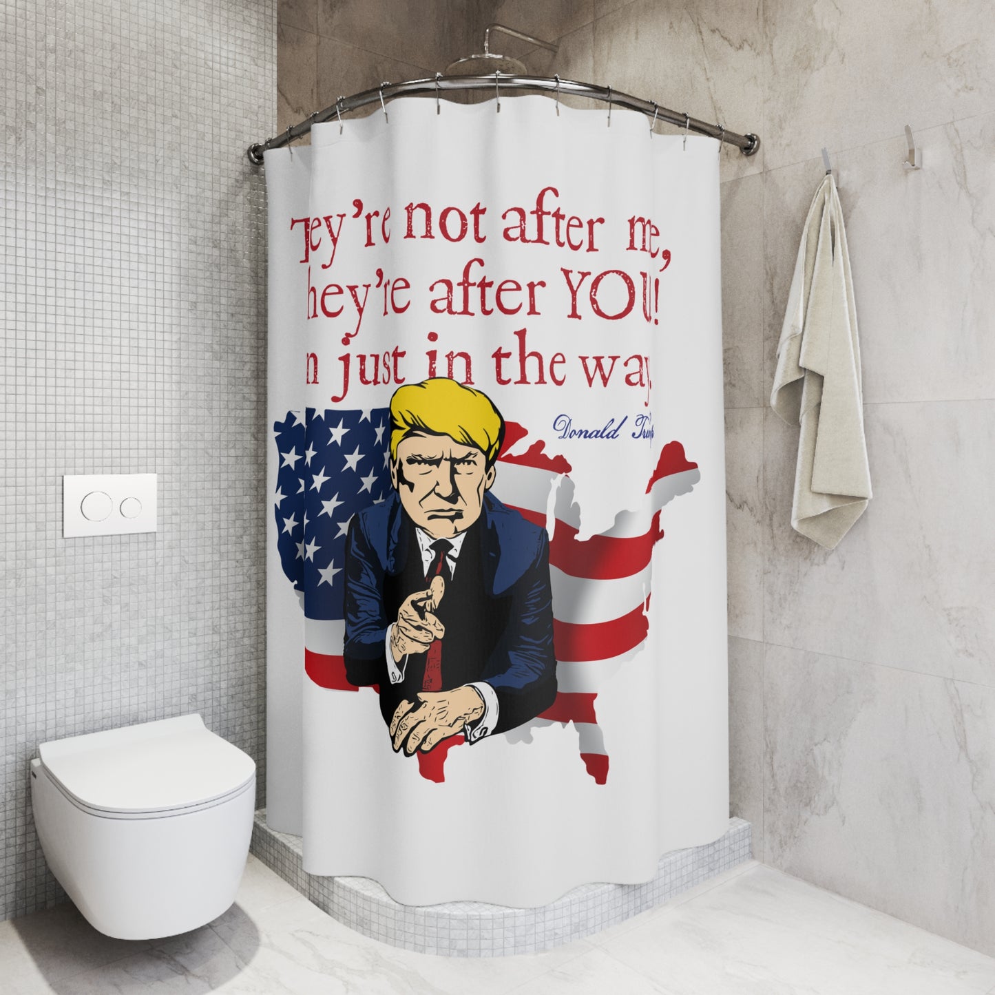 TRUMP - THEY'RE AFTER YOU: 100% Polyester Patriotic Trump Shower Curtain - FREE SHIPPING