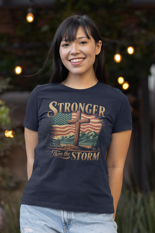 STRONGER THAN THE STORM Fitted Patriotic Christian T-Shirt (S-2XL): Women's Bella+Canvas 6004 - FREE SHIPPING