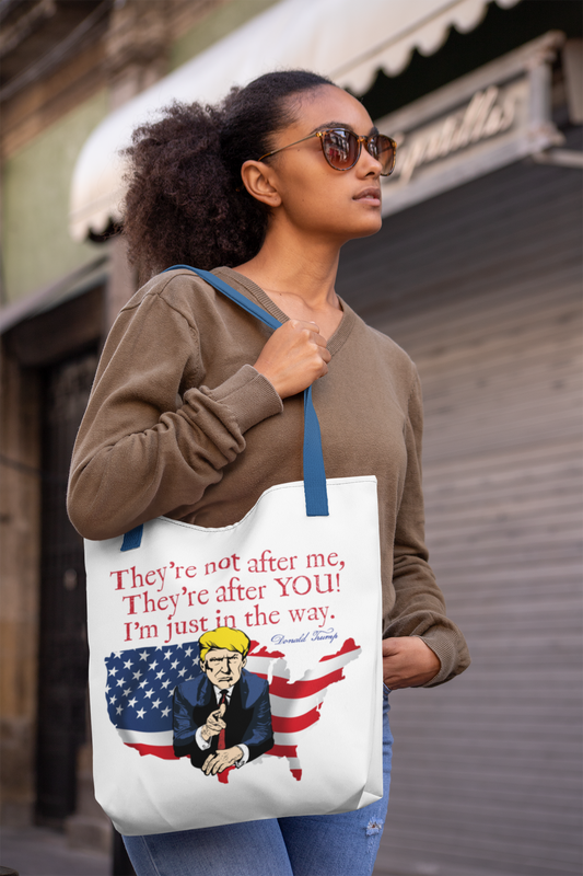 THEY'RE AFTER YOU Trump Patriotic 100% Polyester Tote Bag (3 sizes) - FREE SHIPPING