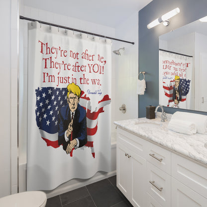 TRUMP - THEY'RE AFTER YOU:  100% Polyester Patriotic Trump Shower Curtain - FREE SHIPPING