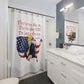 TRUMP - THEY'RE AFTER YOU:  100% Polyester Patriotic Trump Shower Curtain - FREE SHIPPING