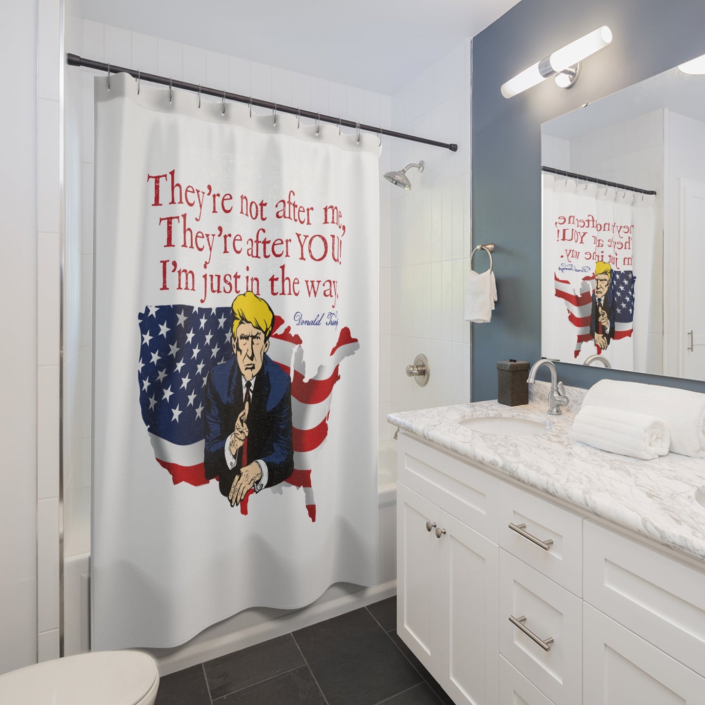 TRUMP - THEY'RE AFTER YOU:  100% Polyester Patriotic Trump Shower Curtain - FREE SHIPPING
