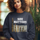 SIZE MATTERS Heavy Weight Patriotic Sweatshirt (S-5XL):  Women's Gildan 18000 - FREE SHIPPING