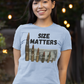 SIZE MATTERS Fitted Patriotic T-Shirt (S-2XL):  Women's Bella+Canvas 6004 - FREE SHIPPING