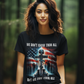 WE OWE THEM ALL Semi-Fitted Patriotic Military T-Shirt (S-3XL):  Women's Gildan 5000L - FREE SHIPPING