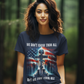 WE OWE THEM ALL Semi-Fitted Patriotic Military T-Shirt (S-3XL):  Women's Gildan 5000L - FREE SHIPPING